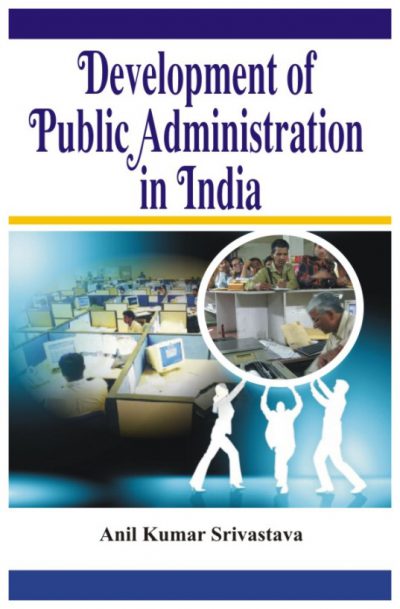 Development of Public Administration in India