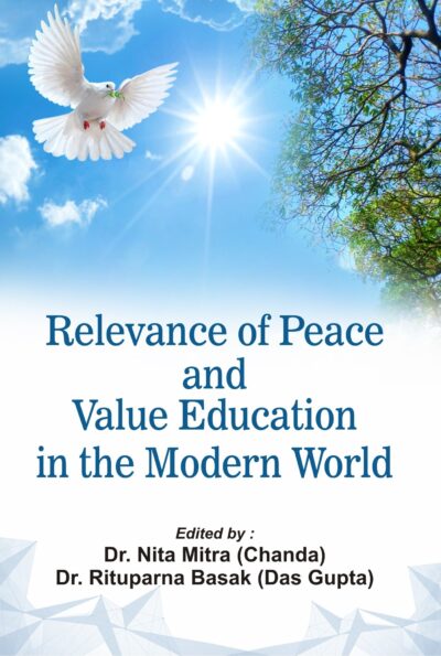 Relevance of Peace and Value Education in  the Modern World