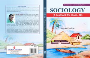 SOCIOLOGY ( A Textbook for Class- XII )  by  Satyaki Sarkar