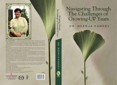 Navigating Through the Challenges of Growing-UP Years by Dr. Neerja Pandey
