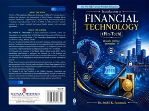 INTRODUCTION TO FINANCIAL TECHNOLOGY (FIN-TECH) by Dr. Sushil Kumar Pattanaik