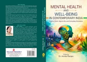 Mental Health and Well-Being in Contemporary India: Rights, Work, Digital Life, and Everyday Stressors by Dr. Annita Ranjan